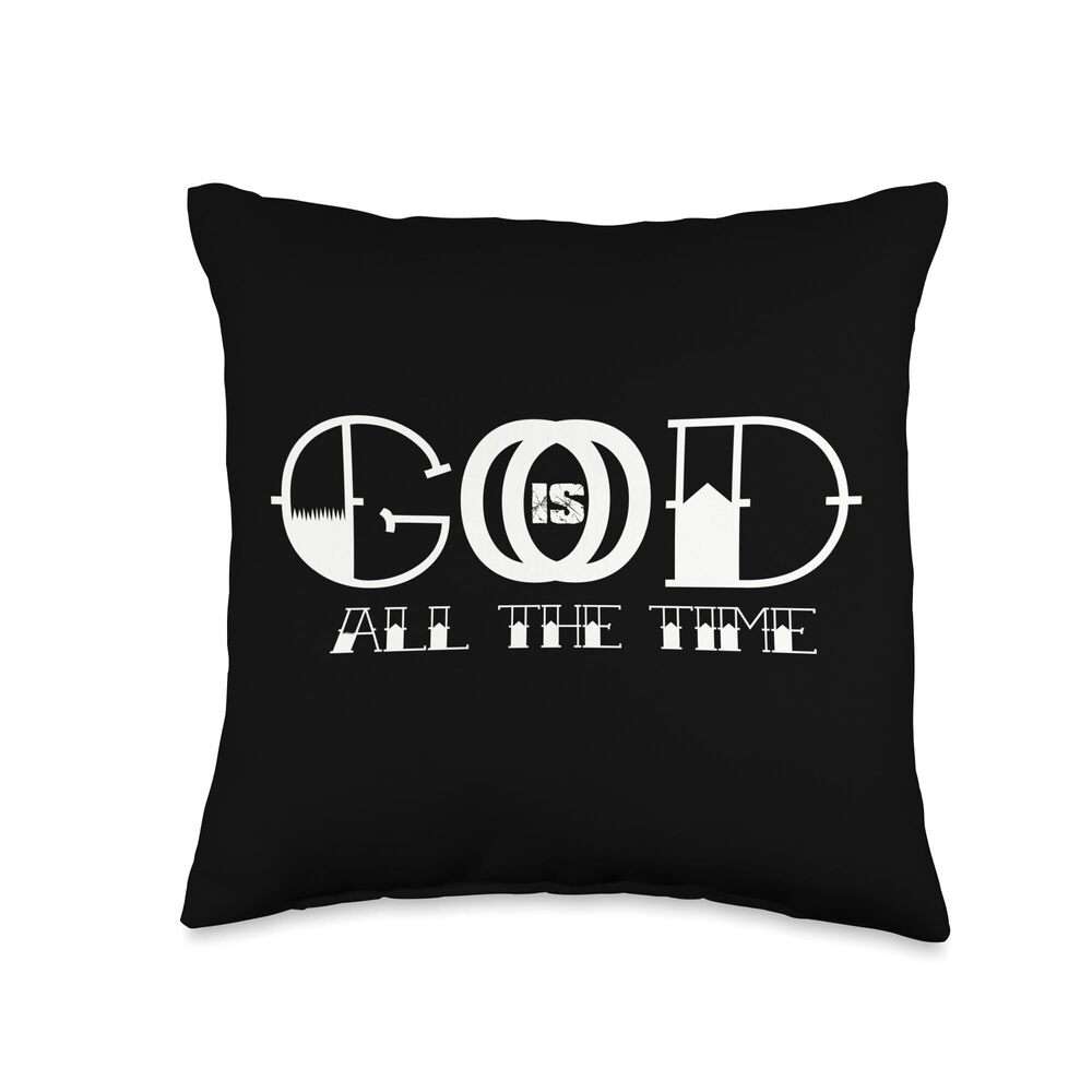 9362 GOD IS GOOD ALL THE TIME - BOLD LARGE WHITE TEXT Throw Pillow